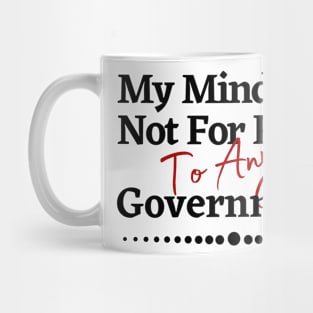 My Mind Is Not For Rent Mug